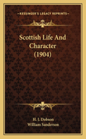 Scottish Life And Character (1904)