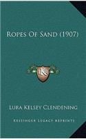 Ropes Of Sand (1907)