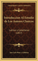 Introduccion Al Estudio de Los Autores Clasicos