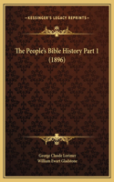 People's Bible History Part 1 (1896)