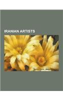 Iranian Artists: Guity Novin, Barbad Golshiri, Shirin Neshat, Rouzbeh Rashidi, Hessam Abrishami, Amir Shayesteh Tabar, Ali Divandari, F