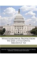 Whistleblower Protection: Va Did Little Until Recently to