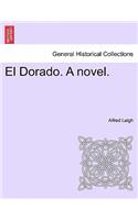 El Dorado. a Novel.