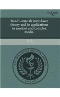 Steady-State AB Initio Laser Theory and Its Applications in Random and Complex Media.