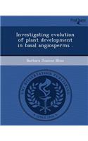 Investigating Evolution of Plant Development in Basal Angiosperms