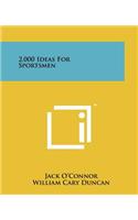 2,000 Ideas for Sportsmen