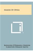 Makers of Opera