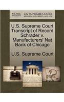 U.S. Supreme Court Transcript of Record Schrader V. Manufacturers' Nat Bank of Chicago: (English)
