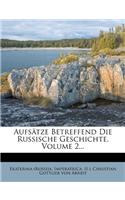 Aufsätze Betreffend Die Russische Geschichte, Volume 2...