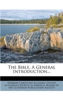 Bible, a General Introduction...