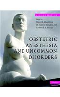 Obstetric Anesthesia and Uncommon Disorders