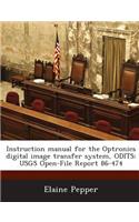 Instruction Manual for the Optronics Digital Image Transfer System, Odits