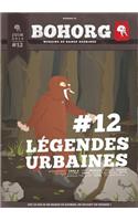 Bohorg: Legendes Urbaines