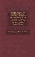 Memoirs of Count Miot de Melito, Minister, Ambassador, Councillor of State and Member of the Institute of France, Between the Years 1788 and 1815 - PR