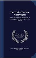 The Trial of the Rev. Niel Douglas