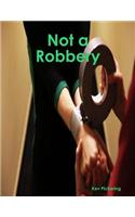 Not a Robbery