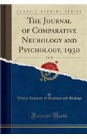 The Journal of Comparative Neurology and Psychology, 1930, Vol. 20 (Classic Reprint): (English)