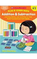 Play & Learn Math: Addition & Subtraction