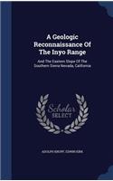 A Geologic Reconnaissance Of The Inyo Range: And The Eastern Slope Of The Southern Sierra Nevada, California