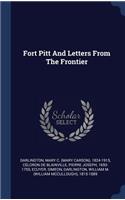 Fort Pitt And Letters From The Frontier