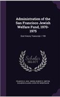 Administration of the San Francisco Jewish Welfare Fund, 1970-1975