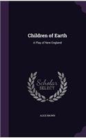 Children of Earth: A Play of New England