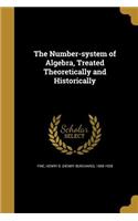 The Number-System of Algebra, Treated Theoretically and Historically