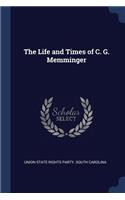 Life and Times of C. G. Memminger