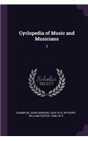 Cyclopedia of Music and Musicians: 3