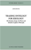 Trading Ontology for Ideology