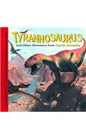 Tyrannosaurus and Other Dinosaurs of North America