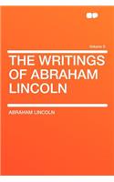 The Writings of Abraham Lincoln Volume 6