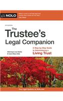 The Trustee's Legal Companion: A Step-By-Step Guide to Administering a Living Trust