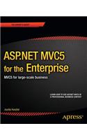 ASP.Net Mvc6 for the Enterprise: Mvc6 for Large-Scale Business