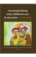 Reconceptualizing Early Childhood Care and Education