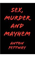 Sex, Murder and Mayhem: (English)