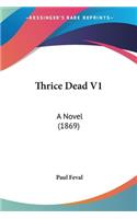 Thrice Dead V1