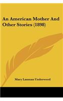 An American Mother And Other Stories (1898)