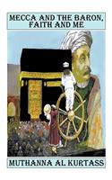 Mecca and the Baron, Faith and Me