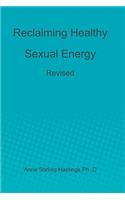 Reclaiming Healthy Sexual Energy