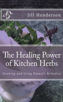 The Healing Power of Kitchen Herbs
