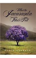 When the Jacaranda Petals Fall