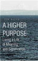 A Higher Purpose