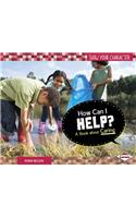 How Can I Help?: A Book About Caring
