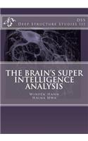 Brain's Super Intelligence Analysis