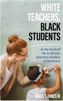 White Teachers, Black Students