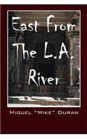 East From The L.A. River