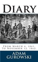 Diary: From March 4, 1861, to November 12, 1862.: From March 4, 1861, to November 12, 1862
