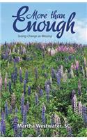 More Than Enough: Seeing Change as Blessing