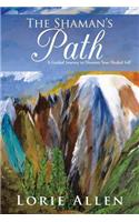 The Shaman's Path: A Guided Journey to Discover Your Healed Self(English)